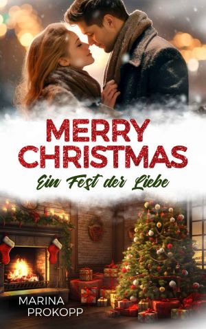 [Loved by the Billionaire 01] • Merry Christmas - Ein Fest der Liebe